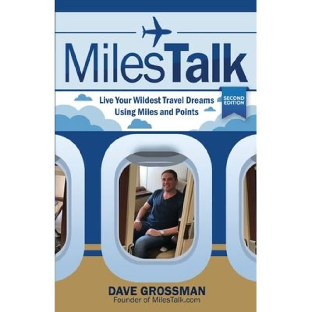 MilesTalk: Live Your Wildest Dreams Using Miles and Points -- Dave Grossman